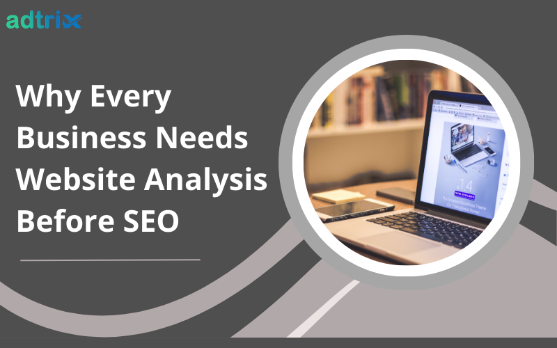 Why Every Business Needs Website Analysis Before SEO